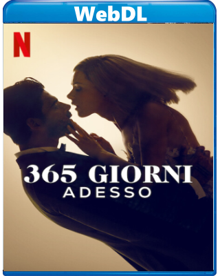 365 Giorni Adesso (2022) WebDL 1080p ITA ENG E-AC3 Subs