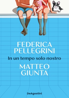 Federica Pellegrini, Matteo Giunta - In un tempo solo nostro (2025)