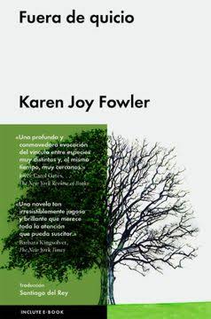 FUERA DE QUICIO, KAREN JOY FOWLER