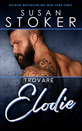 Susan Stoker – Trovare Elodie (Forze Speciali alle Hawaii Vol. 1) (2021)