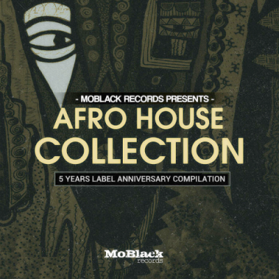 VA - MoBlack Records Presents: Afro House Collection (5 Years Label Anniversary Compilation)