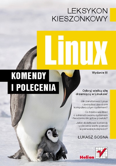 Łukasz Sosna - Linux: Komendy i polecenia: (Wyd. III)