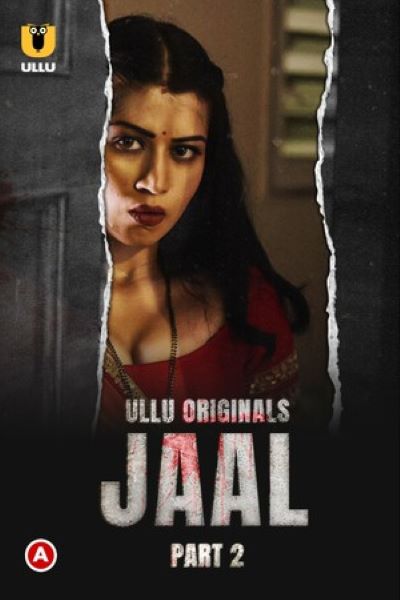 [18+] Jaal (2022) S01 Hindi ULLU Originals WEB Series WEB-DL – 720p [140MB]