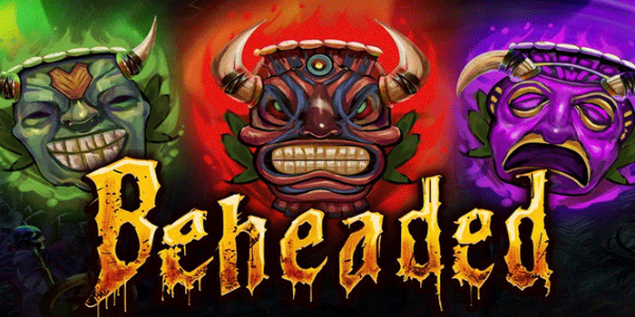Slot Beheaded