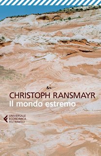 Christoph Ransmayr - Il mondo estremo (2017)