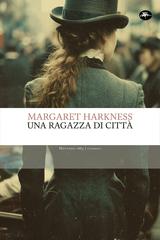 Margaret Harkness – Una ragazza di città (2026)