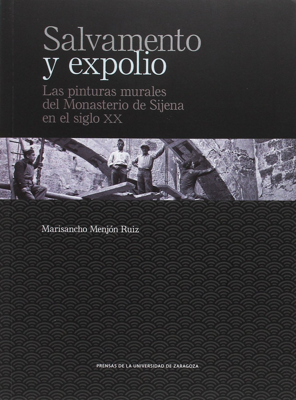 Portada - Salvamento y expolio Las pinturas murales del Monasterio de Sijena en el siglo XX - Marisancho Menjón Ruiz (Audiolibro Voz Humana)