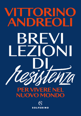 Vittorino Andreoli - Brevi lezioni di resistenza (2026)