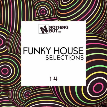 VA - Nothing But... Funky House Selections Vol.14 (2022)