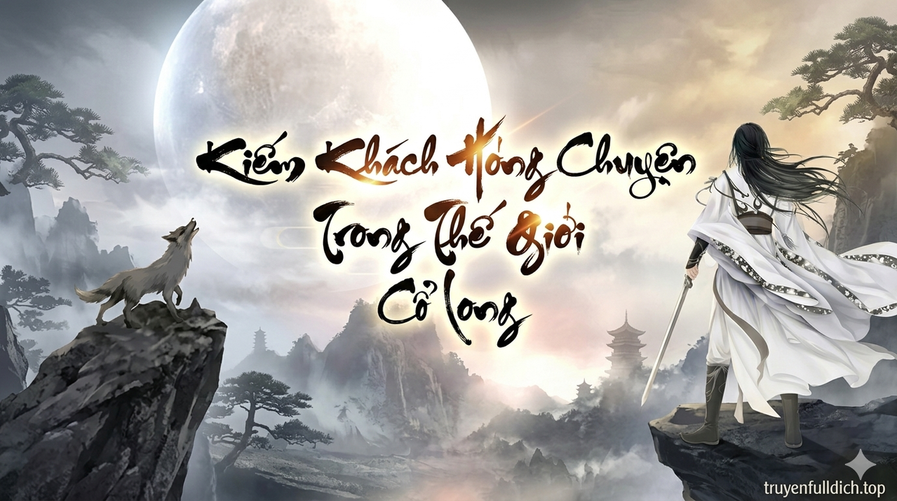 Kiếm Khách Hóng Chuyện Trong Thế Giới Cổ Long