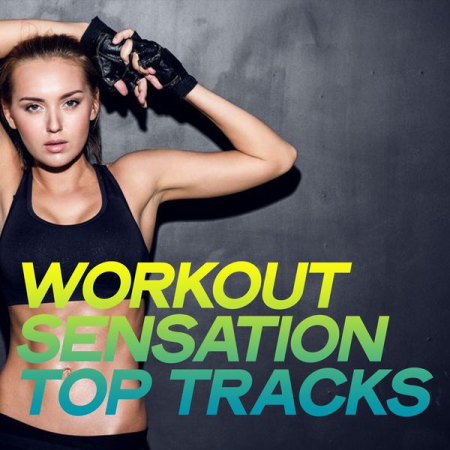 5e210b72 e615 4c85 b76a ec5164bcf82c - VA - Workout Sensation Top Tracks (Top Selection Electro House Workout 2020)