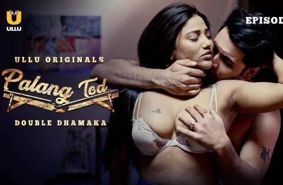 Palang Tod (Double Dhamaka) ULLU