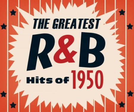 The Greatest R&B Hits of 1950, Vol. 1 2 (2015)