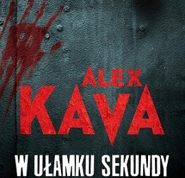 Alex Kava - W ułamku sekundy (2019)