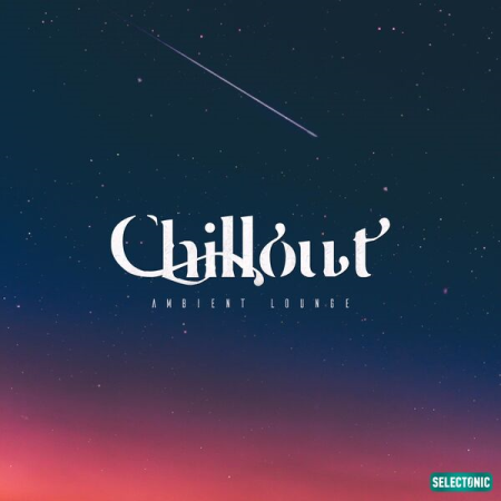 VA - Chillout Ambient Lounge Vol 1 (2022)