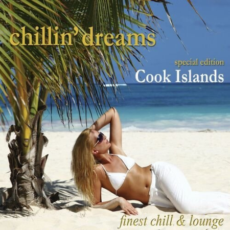 VA - Chillin' Dreams Cook Islands (Chill Lounge Downbeat Del Mar) (2011)