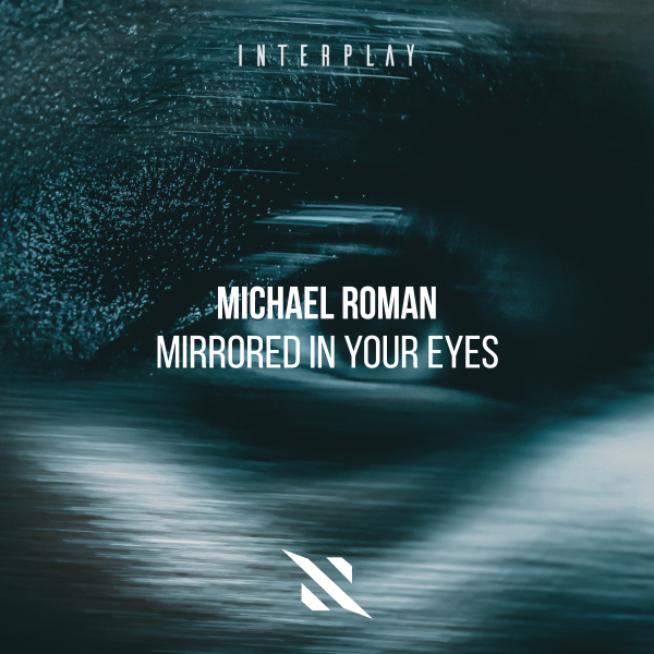 Michael Roman Mirrored in Your Eyes (Extended Mix)