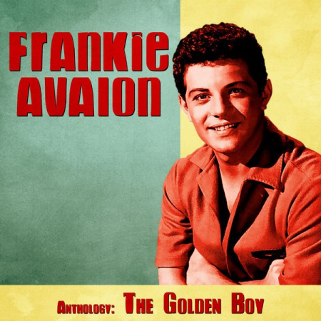 Frankie Avalon - Anthology: The Golden Boy (Remastered) (2020)