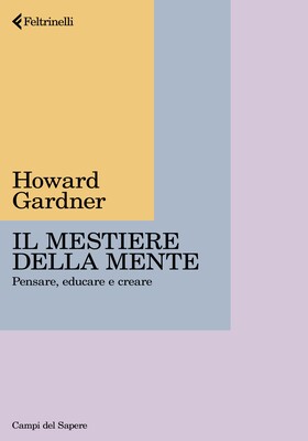 Howard Gardner - Il mestiere della mente (2025)