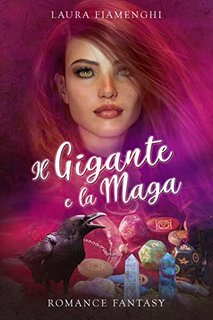 Laura Fiamenghi - Il Gigante e la Maga (Le Streghe di Villacorta Vol. 5) (2022)
