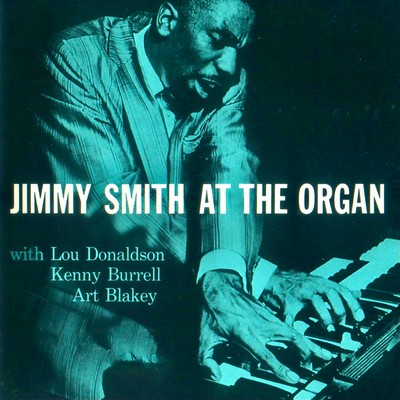 Jimmy Smith - Jimmy Smith At The Organ, Volume 1 (1956) [2021, Remastered, CD-Quality + Hi-Res] [Official Digital Release]