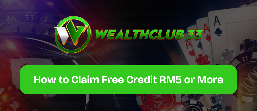 claim-free-credit-rm5-wealthclub33