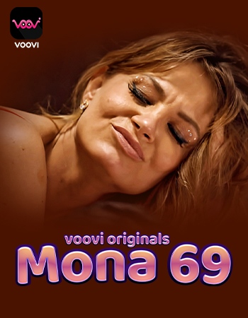 18+ Mona 69 (2023) S01E03T04 Voovi Hindi Web Series 720p HDRip 450MB Download