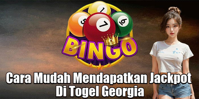 Cara Mudah Mendapatkan Jackpot Di Togel Georgia