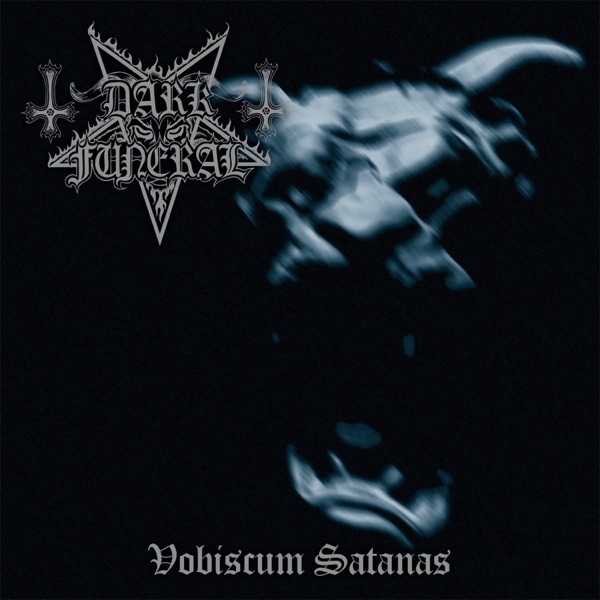 [Image: Dark-Funeral-Vobiscum-Satanas-1998.jpg]
