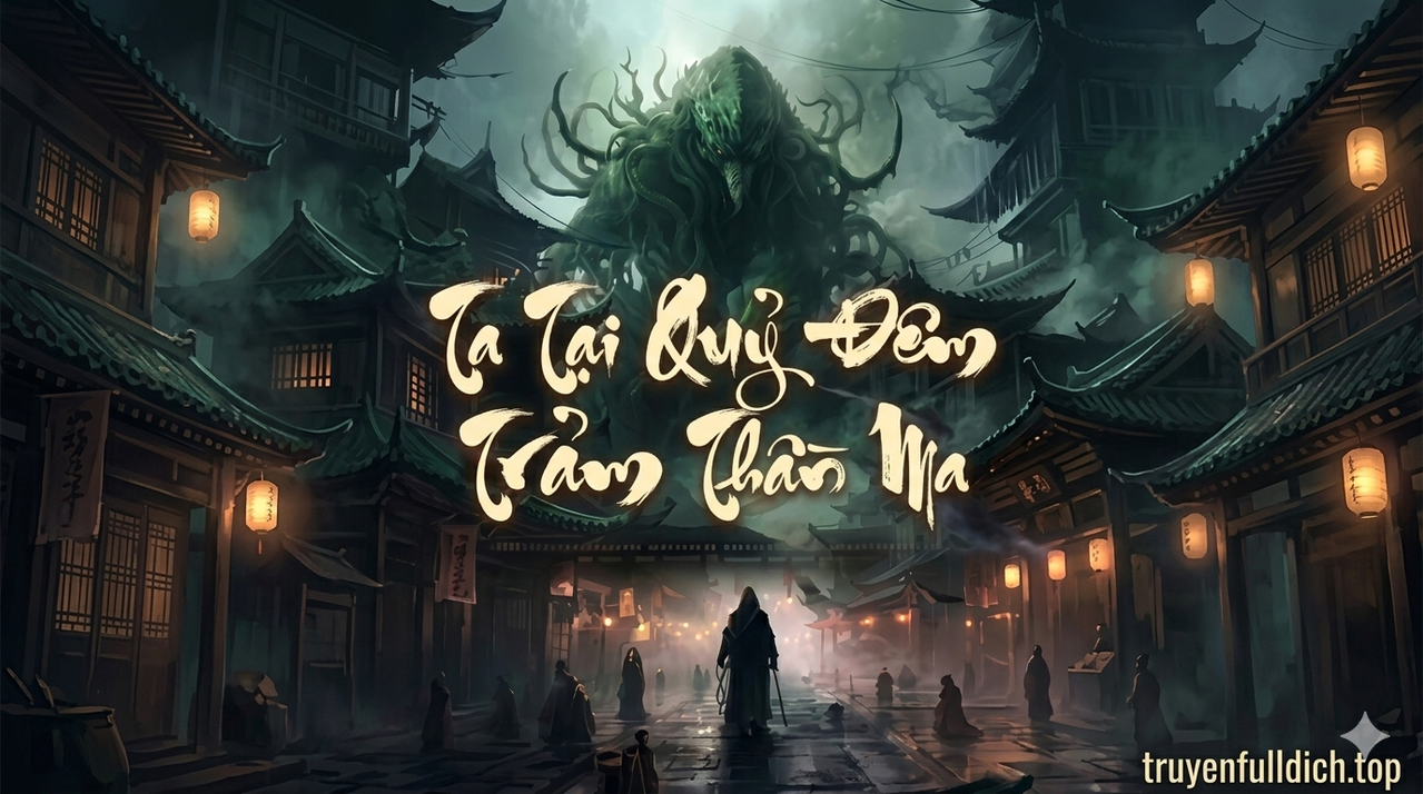 Ta Tại Quỷ Đêm Trảm Thần Ma