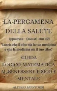 Alessio Montorsi – LA PERGAMENA DELLA SALUTE: GUIDA LOGICO-MATEMATICA AL BENESSERE FISICO E MENTALE-QUANDO LA MATEMATICA PREMIA IL MIGLIORE STILE DI VITA (2026)