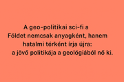 Geo-politikai sci-fi mottó