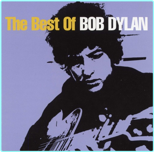 Bob Dylan The Best Of Bob Dylan Remastered (1997) [FLAC 1015 Kbps] – (505 MB)