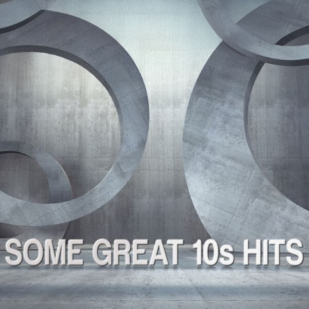 Various-Artists-Some-Great-10s-Hits-2025-FLAC-16-Bit-Sc4r3cr0w.jpg