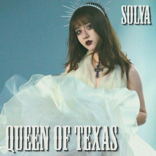 Solya - Queen Of Texas (2026)
