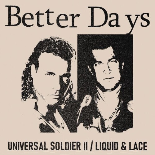Better-Days-Universal-Soldier-II-Liquid-