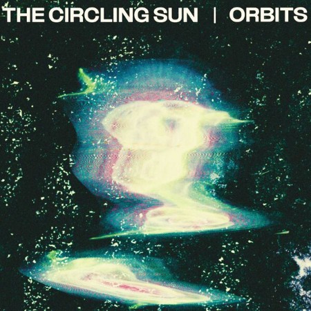 The Circling Sun - Orbits (2025)