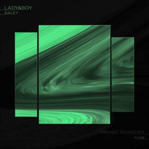 Lady&Boy - Naley (Melodic Techno Mix) (2026)