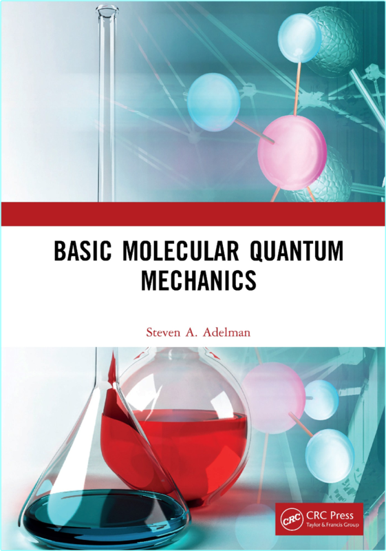 Adelman S Basic Molecular Quantum Mechanics 2021