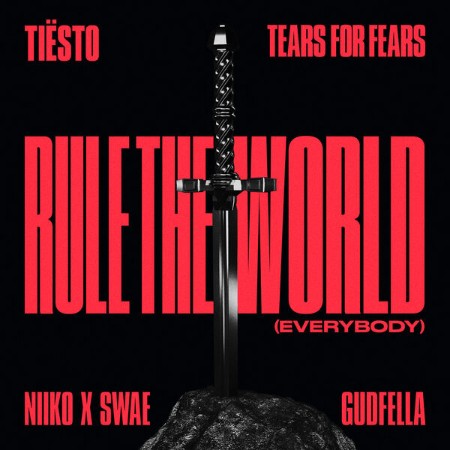 Tiesto, Tears For Fears, Niiko x SWAE & GUDFELLA - Rule The World (Everybody) (2023)