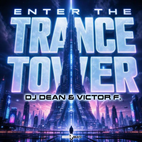 https://i.postimg.cc/rcqscxjy/DJ-Dean-and-Victor-F-Enter-The-Trance-Tower-DB227-WEB-2026-Zz-Zz.jpg