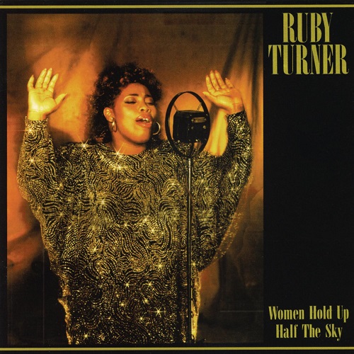 Ruby Turner - Women Hold Up Half The Sky (1986) (Reissue 2010) (Lossless + MP3)