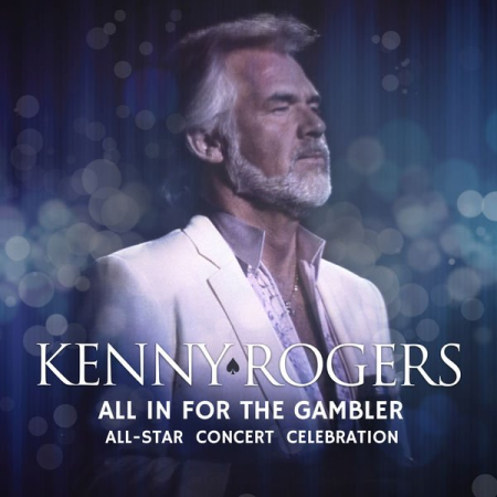 3cea6632 fdae 40de 84b3 8095138df9da - VA - Kenny Rogers: All In For The Gambler - All-Star Concert Celebration (Live) (2022)