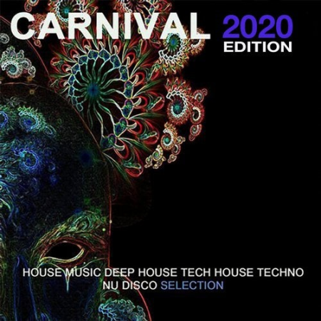 VA - Carnival 2020 Edition: House Music Deep House Tech House Techno Nu Disco Selection (2020)