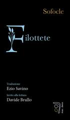 Sofocle – Filottete. Traduzione di Ezio Savino (2025)