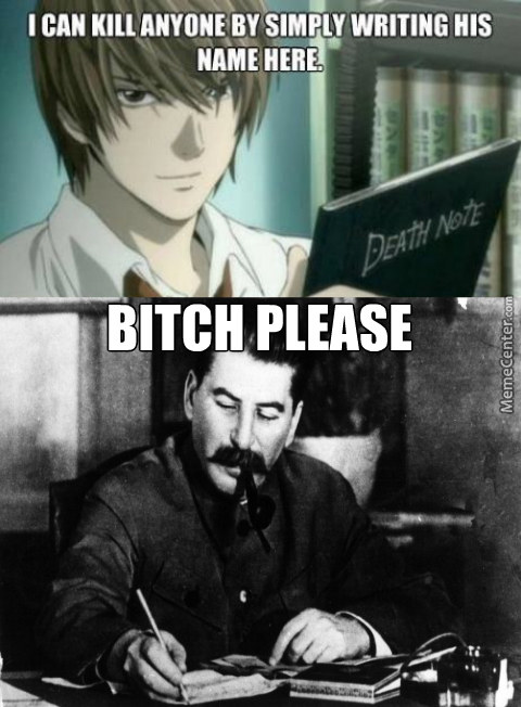 [Изображение: deathnote-aint-got-shit-on-my-kgb-agents-o-4001255.jpg]