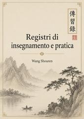 Wang Shouren, Xingyu Wei – Registri di insegnamento e pratica (2026)