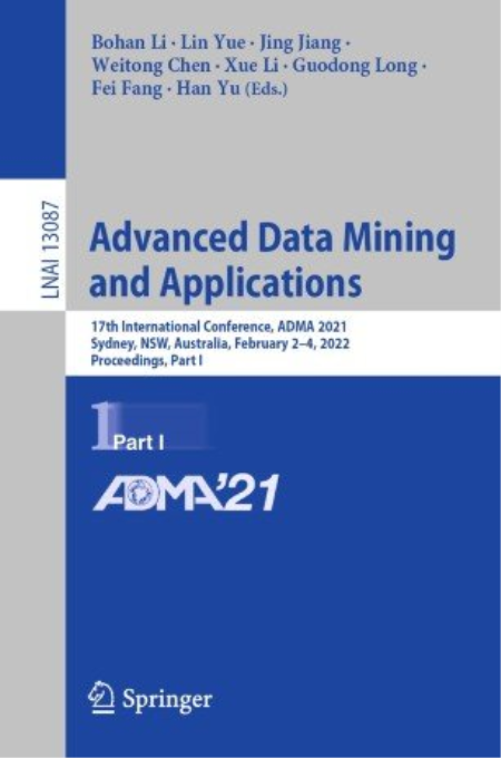 Advanced Data Mining and Applications: 17th International Conference, ADMA 2021