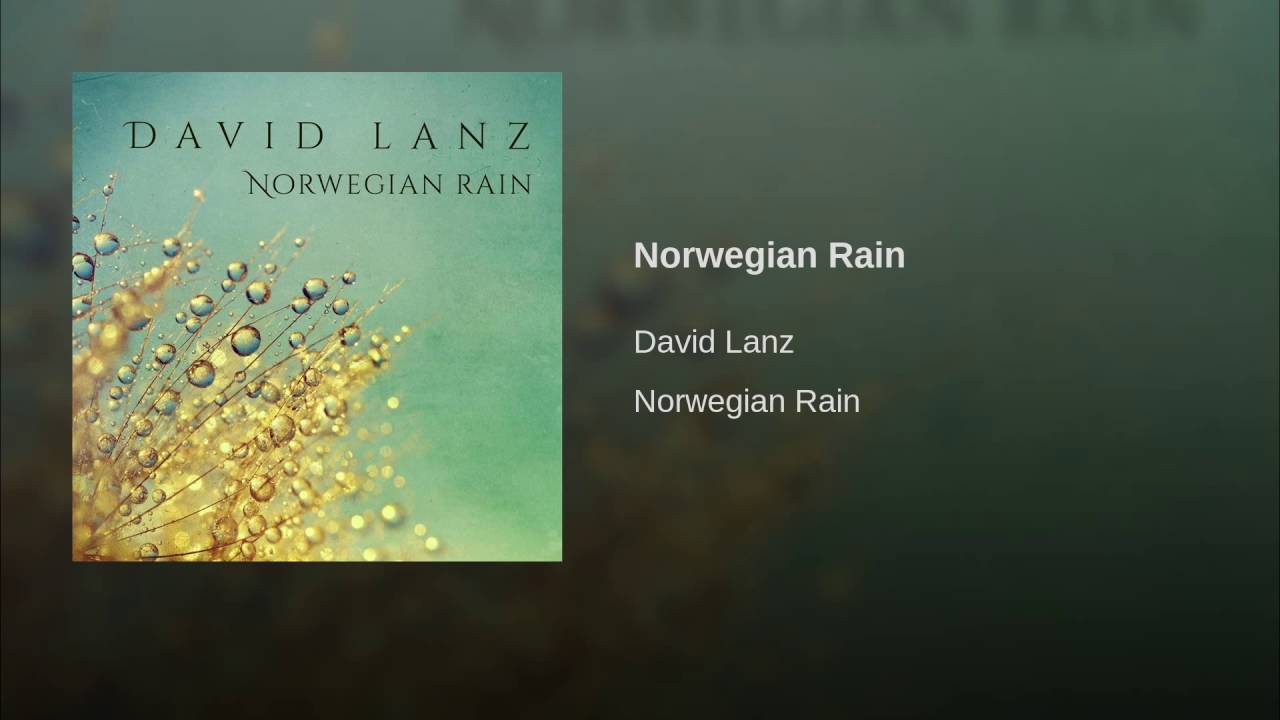 maxresdefault - David Lanz - Norwegian rain (2016)