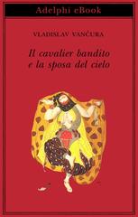 Vladislav Vančura – Il cavalier bandito e la sposa del cielo (2026)